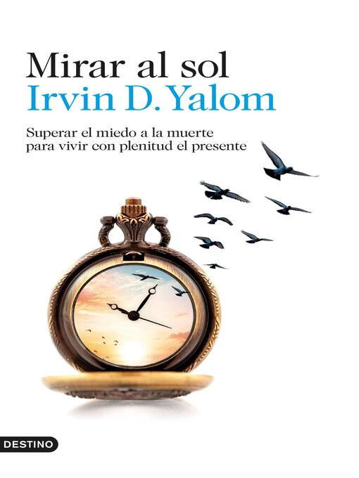 Title details for Mirar al sol by Irvin D. Yalom - Available